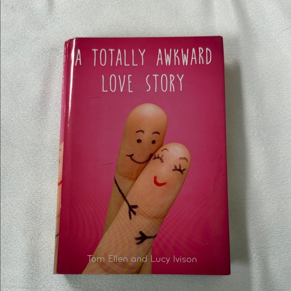 A Totally Awkward Love Story | Lucy Ivison and Tom Ellen | Hardcover Book